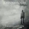 Johnny Lokke - Promises and Lies